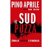 Il Sud puzza. Storia di vergogna e d'orgoglio
