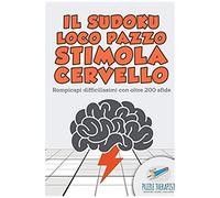 Il Sudoku Loco Pazzo Stimola Cervello Rompicapi Difficilissimi Con Oltre 200 Sfide
