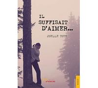 Il suffisait d'aimer…