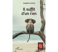 Il suffit d’un rien Josepha Laroche (Auteur)