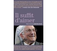 Il suffit d'aimer - Le bonheur selon Soeur Emmanuelle - Cécile-Fleur Brunod - L'opportun Eds De - broché - Essai