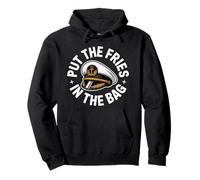 Il suffit de mettre les frites dans le sac Funny Wots Meme Funny Slang Sweat à Capuche