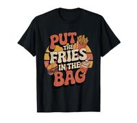 Il suffit de mettre les frites dans le sac Funny Wots Meme Funny Slang T-Shirt