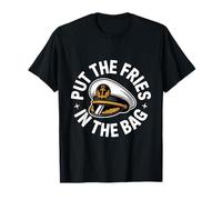 Il suffit de mettre les frites dans le sac Funny Wots Meme Funny Slang T-Shirt