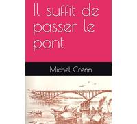 Il suffit de passer le pont