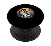 Il Suffit de Respirer, Tout va Bien se Passer, Coucher de Soleil rétro PopSockets PopGrip Adhésif