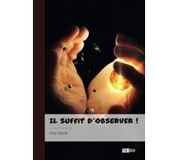 Il suffit d'observer !