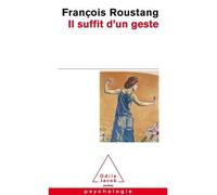 François Roustang – Il suffit d'un geste – Jacob