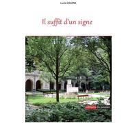 Il suffit d'un signe - Lucia Colone - Du Poutan Eds - broché - Roman