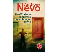 Il suffit d'une rencontre pour changer de vie - Anthony Nevo - Lgf - Poche - Essai