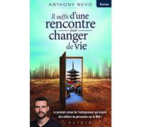 Il Suffit D'une Rencontre Pour Changer De Vie