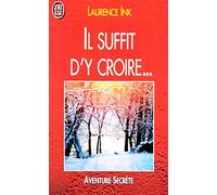 Il suffit d'y croire !