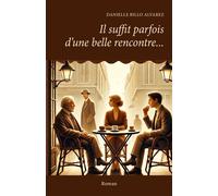 Il suffit parfois d'une belle rencontre...