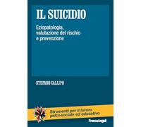 Il suicidio. Eziopatologia, valutazione del rischio e prevenzione
