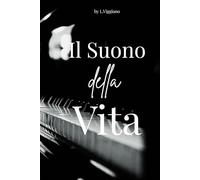 Il Suono della Vita: Viaggio autobiografico tra musica, armonia e strumenti dell’anima
