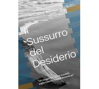 Il Sussurro del Desiderio: “Un viaggio tra mondi invisibili, soglie interiori e nomi dimenticati”