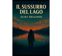 Il Sussurro del Lago