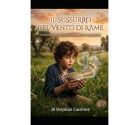 IL SUSSURRO DEL VENTO DI RAME