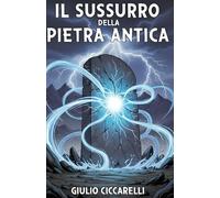 Il sussurro della pietra antica