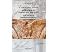 Il tabernacolo murale della chiesa di San Giovanni Evangelista in Capranica: Lettura del testo simbolico