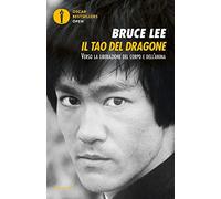 Il tao del dragone. Verso la liberazione del corpo e dell'anima