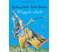 Il tappeto volante. La strega Sibilla e il gatto Serafino. Ediz. a colori