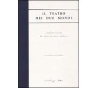 Il Teatro Dei Due Mondi. L'opera Italiana Nei Paesi Di Lingua Iberica