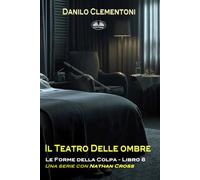 Il Teatro Delle Ombre: Le Forme Della Colpa
