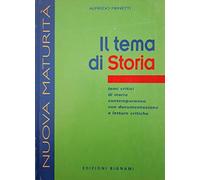 Il tema di storia. Per le Scuole superiori