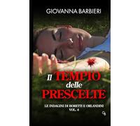 Il Tempio delle Prescelte. Le indagini di Boretti e Orlandini, vol 4 (gialli anni Ottanta)