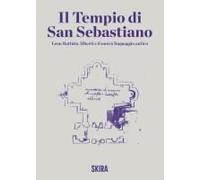 Il Tempio Di San Sebastiano. Leon Battista Alberti E Il Nuovo Linguaggio Antico