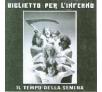 Biglietto Per L'inferno - Il Tempo Della Semina [Import]