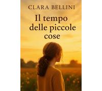 Il tempo delle piccole cose: Ogni giorno, un nuovo inizio