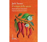 Il tempo delle spezie. Storia di una tentazione