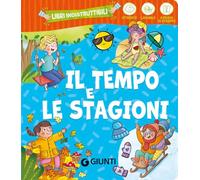 Il tempo e le stagioni. Ediz. a colori