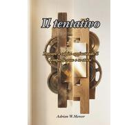 Il tentativo: Provare a capire aggiustando il tempo, le cose e se stessi