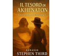 Il Tesoro di Akhenaton: Le avventure di Costantia 1