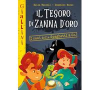Il tesoro di Zanna d'Oro. I casi della Spaghetti & Co. Nuova ediz.