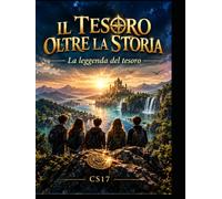 Il tesoro oltre la storia: La leggenda del tesoro