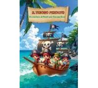 Il Tesoro Perduto: Avventure Di Pirati Per Giovani Eroi (Italian Edition)