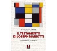 Il Testamento Di Joseph Mariotti. Un Romanzo Scientifico