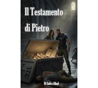 Il Testamento di Pietro. (Thriller storico/religioso)