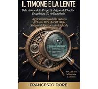 IL TIMONE E LA LENTE: Aggiornamento della collana - Volume II ISO 14001:2026 - Sistemi di Gestione Ambientale VOLUME PRIMO