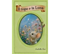 IL TOPO E LA LUNA