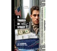 IL TRADER DI WALL STREET: il Karma non dorme mai