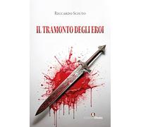 Il tramonto degli eroi