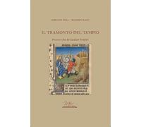 Il tramonto del tempio. Processo e fine dei Cavalieri Templari