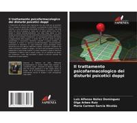 Il Trattamento Psicofarmacologico Dei Disturbi Psicotici Doppi
