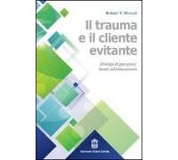 Il Trauma E Il Cliente Evitante. Strategie Di Guarigione Basate Sull'attaccamento