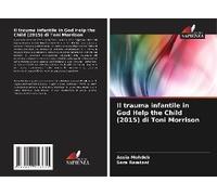 Il Trauma Infantile In God Help The Child (2015) Di Toni Morrison